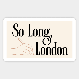 So Long London Magnet